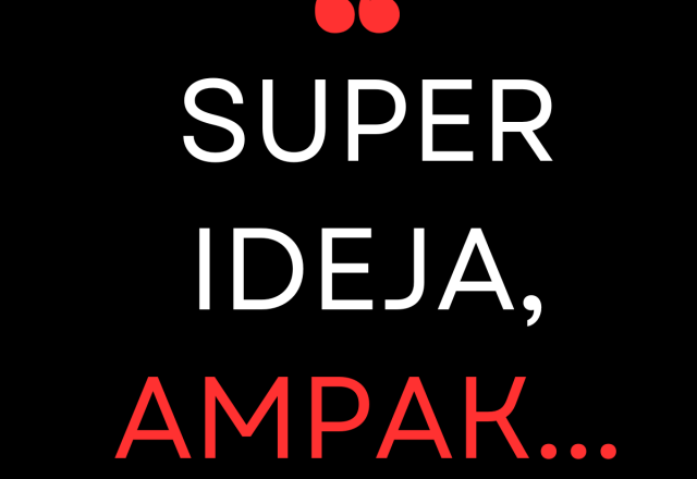 SUPER IDEJA, AMPAK...